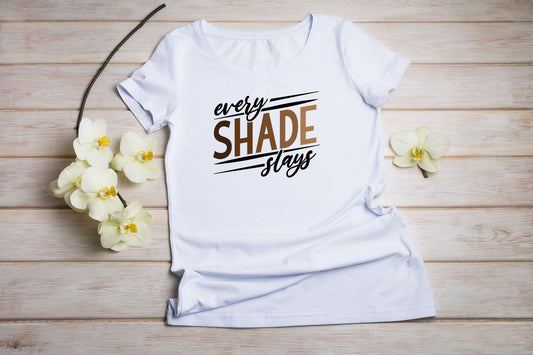 Every Shade Slays White Short Sleeve T-Shirt